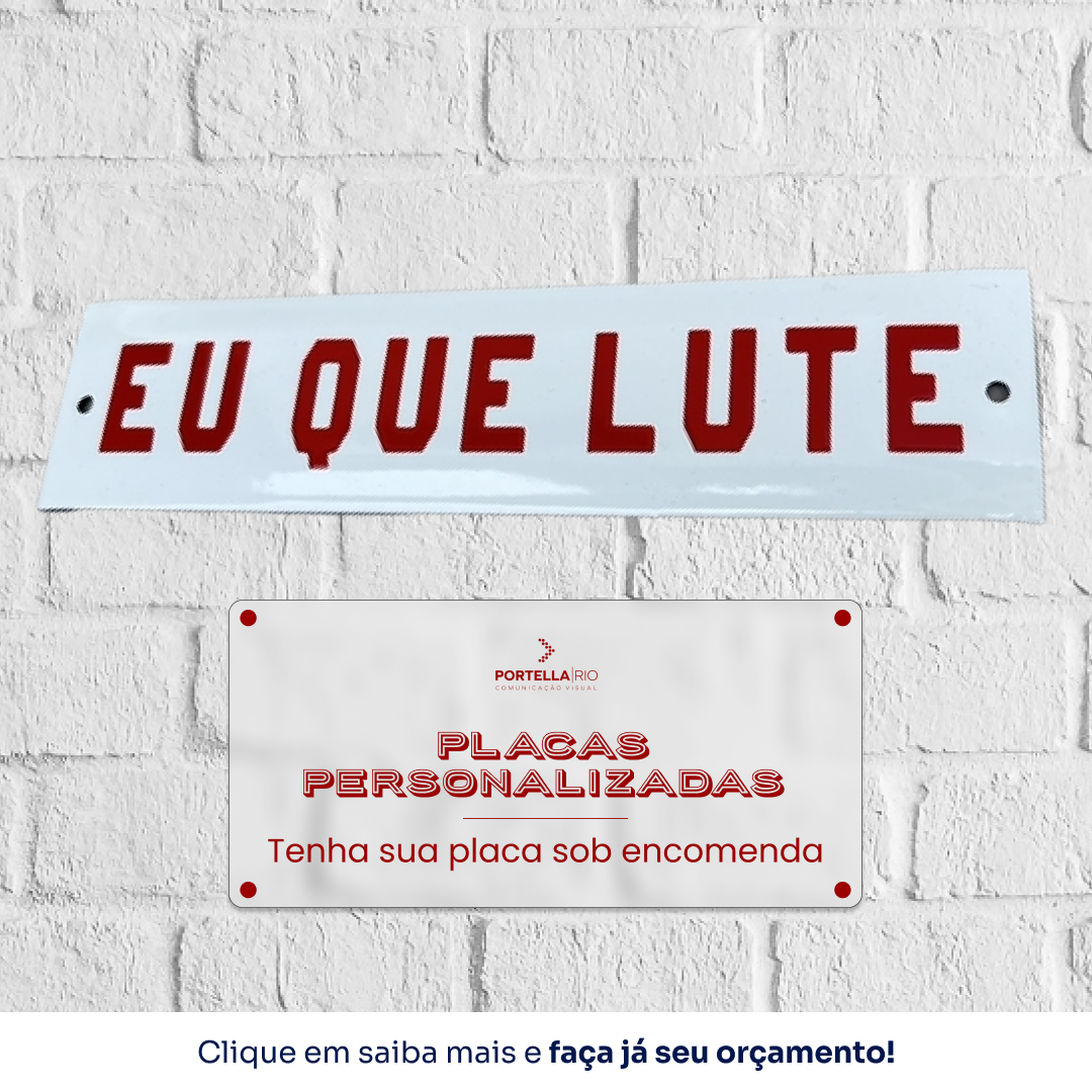 Placa Esmaltada Decorativa 20x5cm "EU QUE LUTE"